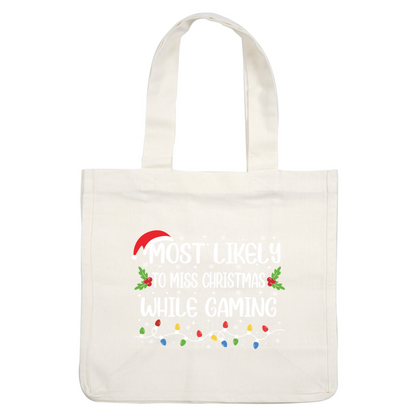 Celebrate the holidays with a playful design declaring "Most Likely to Miss Christmas While Gaming," adorned with festive decorations!DTF Transfers heat press transfersdtf regular iron