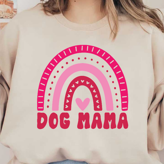 A cheerful design featuring rainbow arcs in pink tones with a heart and the words "DOG MAMA" prominently displayed.DTF Transfers