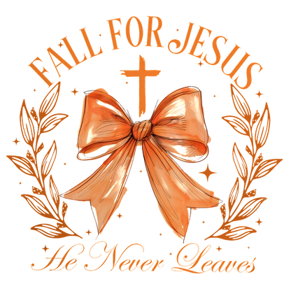 A whimsical design featuring the phrase "Fall for Jesus," adorned with a cross, a large bow, and decorative foliage. dtf transfers