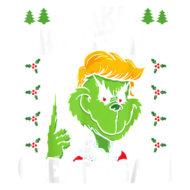 A playful illustration featuring the Grinch with a quirky hairstyle, promoting the message to "Make Christmas Great Again" amid festive decorations.DTF Transfers heat press transfersdtf regular iron