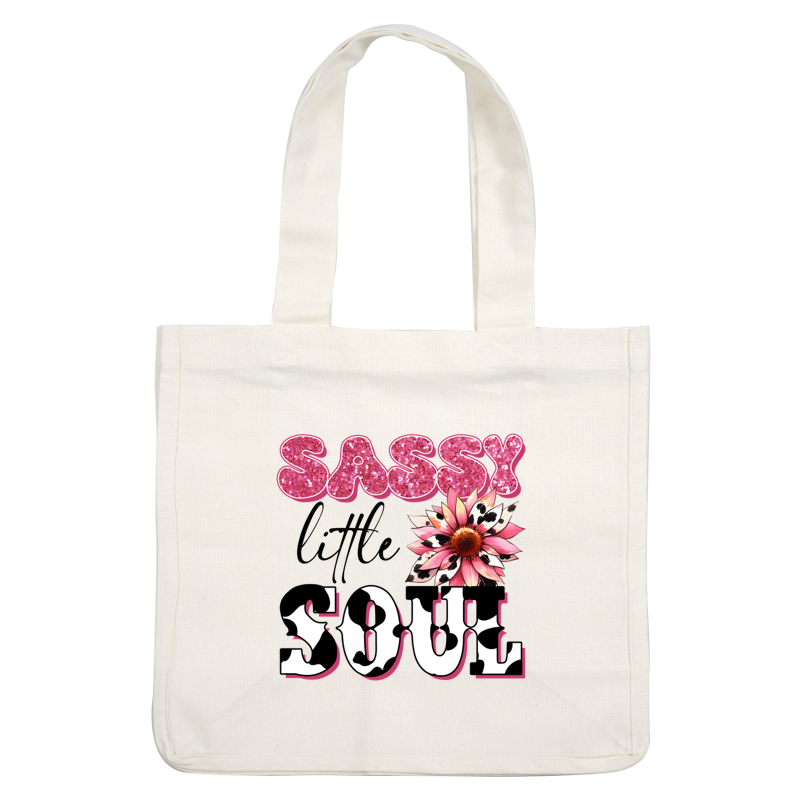 Un diseño vibrante y divertido que presenta las palabras "Sassy Soul" con letras brillantes y un motivo de flores coloridas.