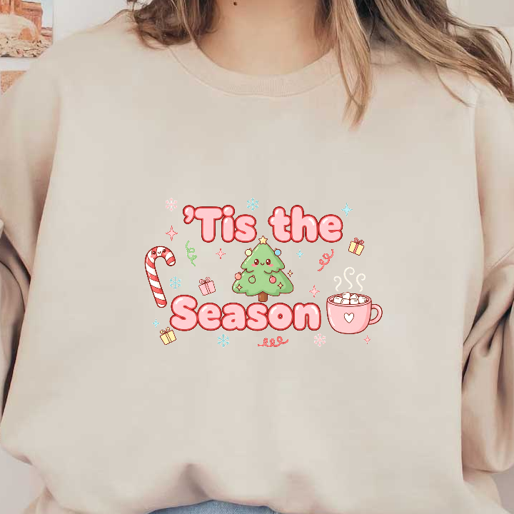 Celebrate the holidays with this adorable 'Tis the Season graphic!DTF Transfers