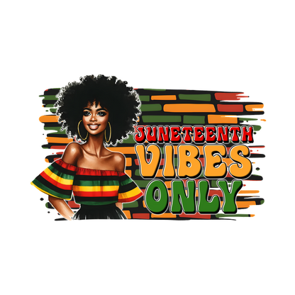 Celebrate Juneteenth with vibrant colors and a stylish design featuring a joyful woman and the phrase "Vibes Only." dtf prints