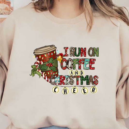 Embrace the festive spirit with this colorful design featuring a holiday coffee cup and the playful phrase celebrating coffee and Christmas cheer!DTF Transfers dtf transfers heat press transfers