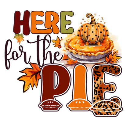 This festive design features vibrant autumn colors, a pumpkin pie, and playful text celebrating the joy of pie.