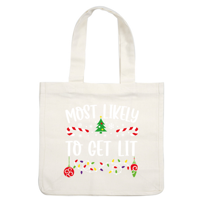 Celebrate the festive spirit with a playful "Most Likely to Get Lit" design featuring a tree, candy canes, and holiday lights!DTF Transfersdtf regular irondtf regular iron