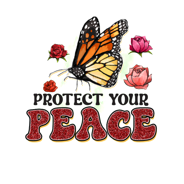 Este diseño vibrante presenta una mariposa rodeada de rosas y la frase inspiradora "Protege tu paz" en texto decorativo en negrita.