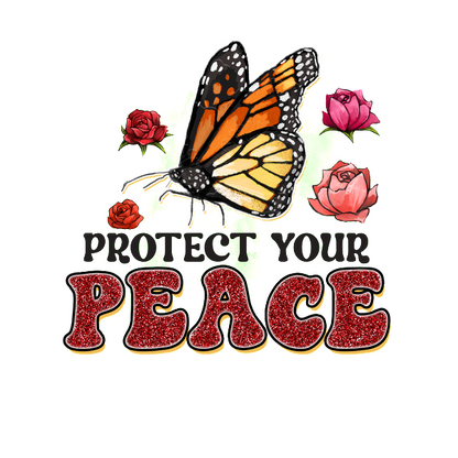 Este diseño vibrante presenta una mariposa rodeada de rosas y la frase inspiradora "Protege tu paz" en texto decorativo en negrita.