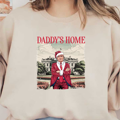 A festive design featuring a character in a Santa suit with the phrase "Daddy's Home," set against a snowy backdrop of a grand building.DTF Transfersdtf regular iron heat press transfers