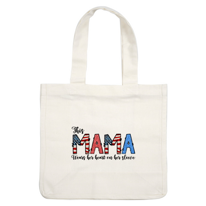 Colorful letters spelling "MAMA," adorned with American flag patterns in red, white, and blue, celebrating patriotism and motherhood.dtf regular iron