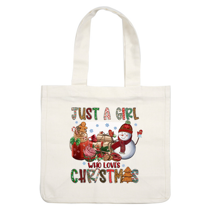 A festive design featuring a snowman, holiday treats, and gifts, with the phrase "Just a girl who loves Christmas."dtf regular iron