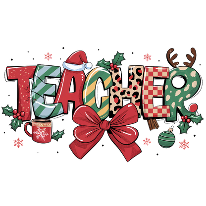 Celebrate the season with this festive "TEACHER" design, featuring vibrant holiday colors, patterns, and cheerful decorations like a Santa hat and bow.DTF Transfers