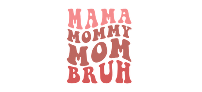 A playful design featuring various terms for "mom" with a funky, retro font in warm colors.UV Transfers heat press transfers