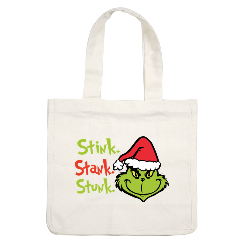 A playful design featuring the Grinch with the words "Stink. Stank. Stunk." in bright colors, perfect for holiday fun!DTF Transfers heat press transfers dtf prints