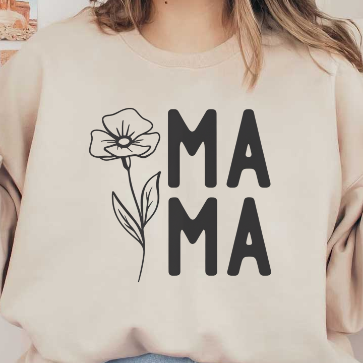 Un diseño encantador que presenta la palabra "MAMA" junto a una delicada ilustración de flores, perfecto para celebrar la maternidad. Transferencias DTF