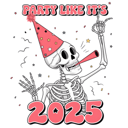 Celebrate with style! This fun design features a cheerful skeleton in a party hat, ready to “Party Like It’s 2025.”DTF Transfers