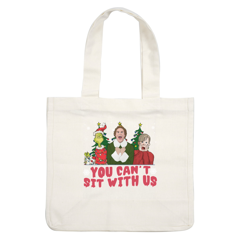 A festive graphic featuring the Grinch and characters, with the playful text "You Can't Sit With Us," perfect for holiday fun.DTF Transfers dtf transfersdtf regular iron