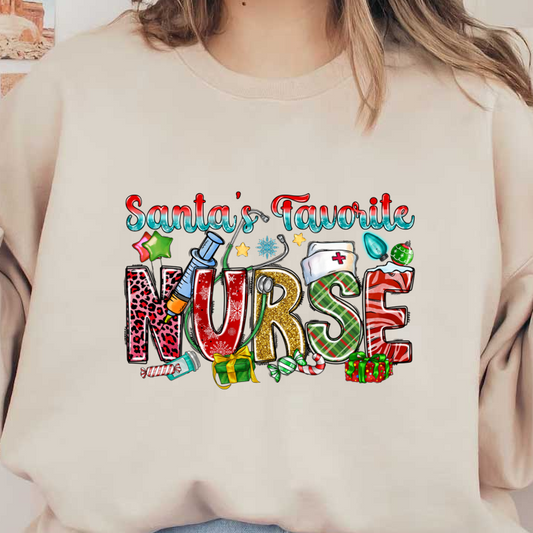 A festive design celebrating "Santa's Favorite Nurse," featuring colorful letters decorated with Christmas elements like gifts, a syringe, and a stethoscope.DTF Transfers dtf prints