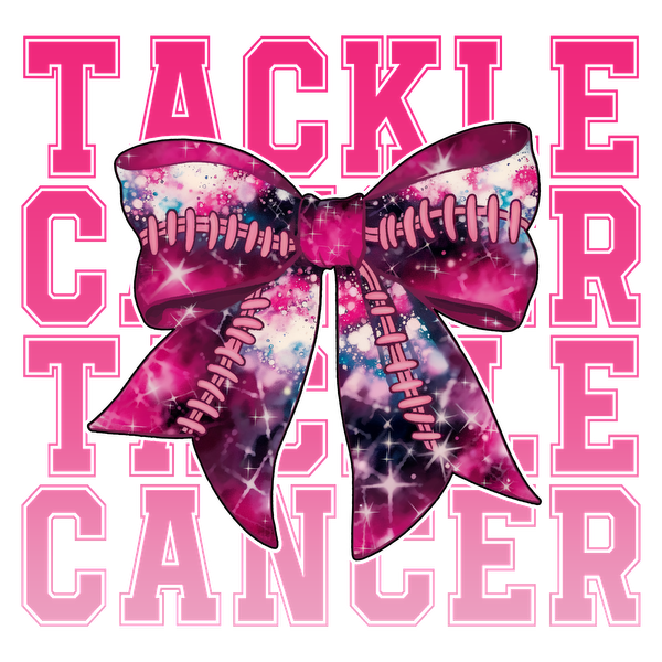 A vibrant pink bow with a football design, promoting the message "Tackle Cancer," highlighting awareness and support. heat press transfers