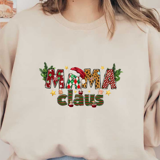 Festive "Mama Claus" design featuring colorful, decorative letters, a Santa hat, and charming holiday motifs for a cheerful holiday vibe.dtf regular iron