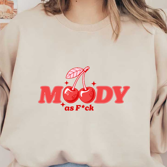 Red shirt with cherry design spelling out "Moody as F."DTF Transfers