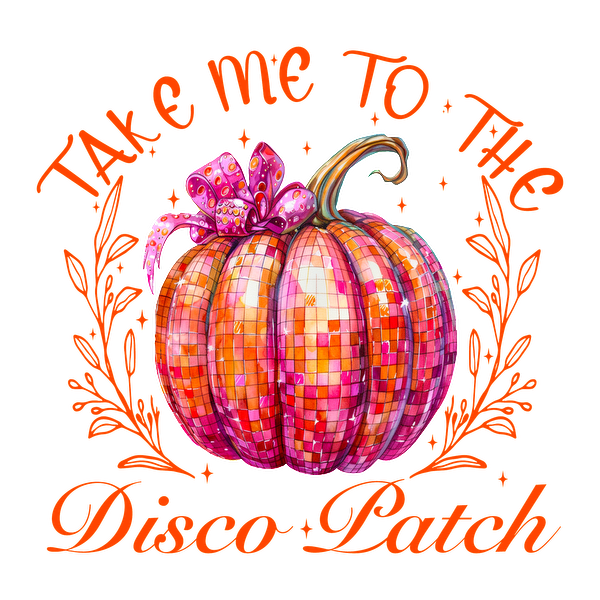 A vibrant, mosaic-style pumpkin adorned with a bow and the whimsical phrase "Take me to the Disco Patch." dtf prints