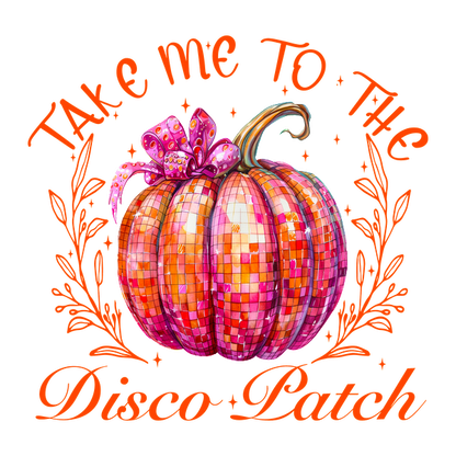 A vibrant, mosaic-style pumpkin adorned with a bow and the whimsical phrase "Take me to the Disco Patch." dtf prints