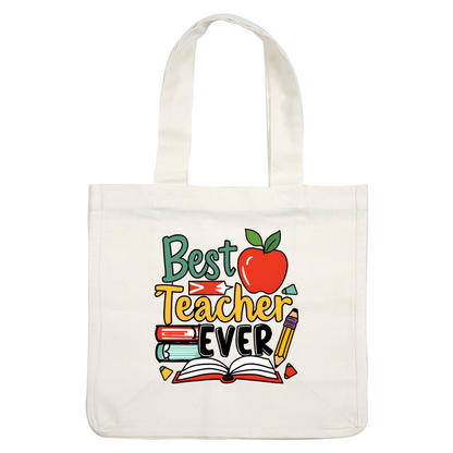 A vibrant and playful graphic celebrating educators, featuring the text "Best Teacher Ever" with colorful books, a pencil, and an apple.DTF Transfers