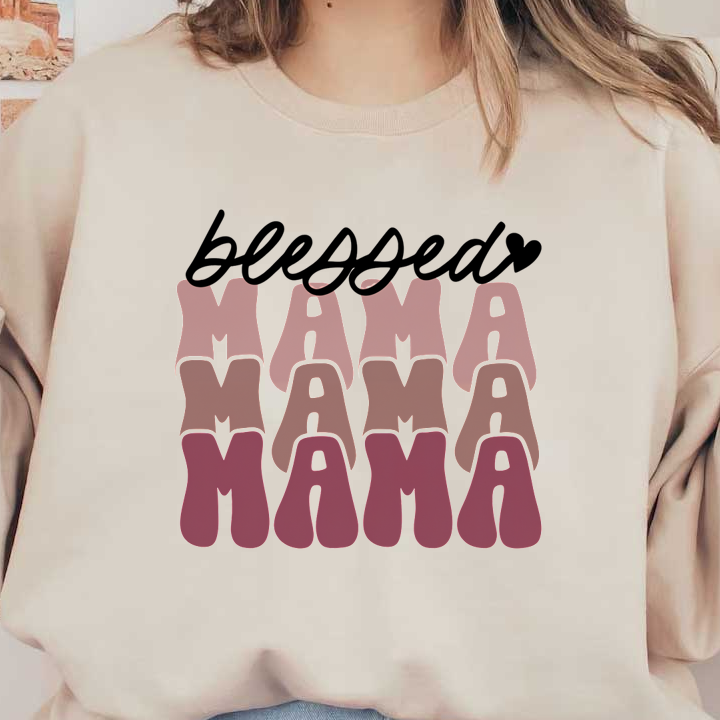 Un diseño gráfico elegante que presenta las palabras "blessed" y "MAMA" en varios tonos de rosa, celebrando la maternidad. Transferencias DTF