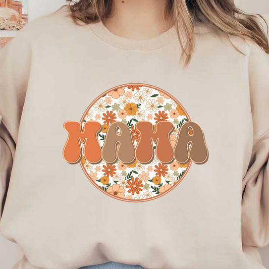 A vibrant floral design features the word "MAMA" in bold, retro-inspired text, perfect for celebrating motherhood. heat press transfers