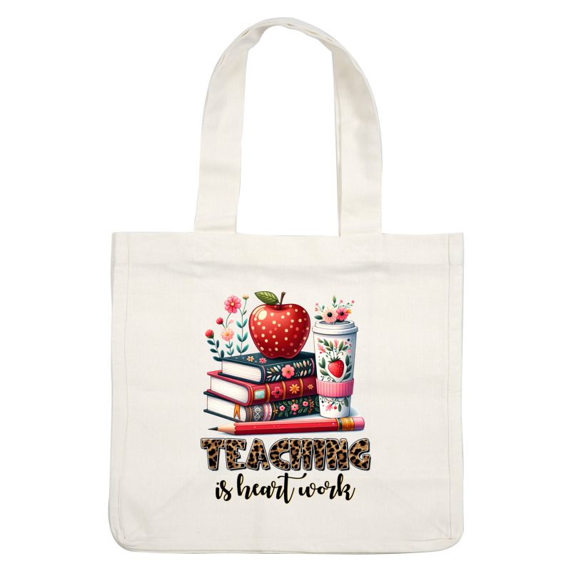 A vibrant illustration featuring stacked books, a red polka-dotted apple, a decorative cup, a pencil, and the phrase "Teaching is heartwork."DTF Transfers