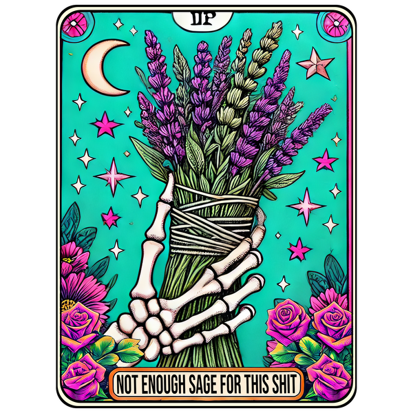 Un cartel vibrante e ilustrado que presenta una mano esquelética sosteniendo un ramo de lavanda, con la frase humorística "No hay suficiente salvia para esta mierda".