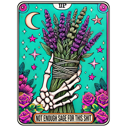 Un cartel vibrante e ilustrado que presenta una mano esquelética sosteniendo un ramo de lavanda, con la frase humorística "No hay suficiente salvia para esta mierda".