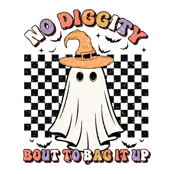 This whimsical design features a playful ghost wearing a witch hat, accompanied by the fun phrase "No Diggity, Bout to Bag It Up."