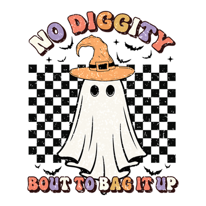 This whimsical design features a playful ghost wearing a witch hat, accompanied by the fun phrase "No Diggity, Bout to Bag It Up."