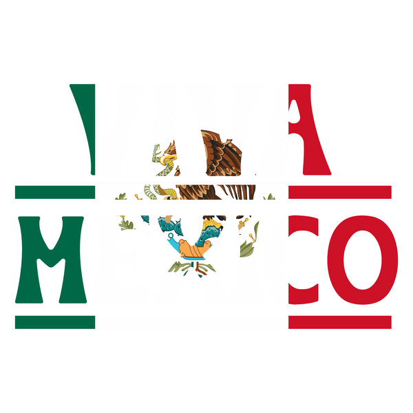 A vibrant graphic celebrating Mexico, featuring "Viva Mexico" in bold letters with the national colors and emblem. dtf prints