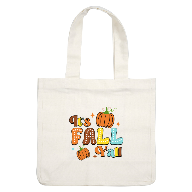 Celebrate the season with this vibrant "It's Fall Y’all" design featuring playful pumpkins and colorful lettering! heat press transfers