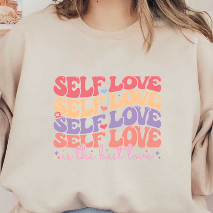 Un diseño gráfico vibrante que proclama "El amor propio es el mejor amor", con letras coloridas y divertidas y acentos alegres.