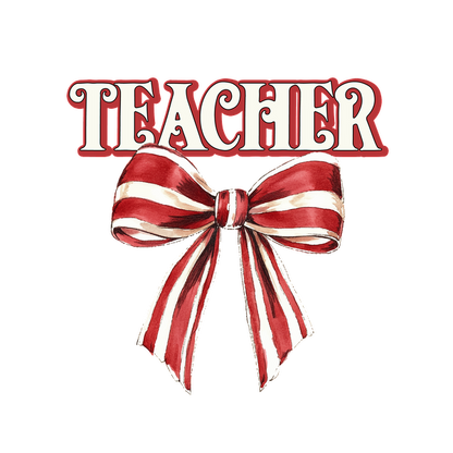 A vibrant illustration featuring the word "TEACHER" above a festive red and white striped bow. dtf transfers