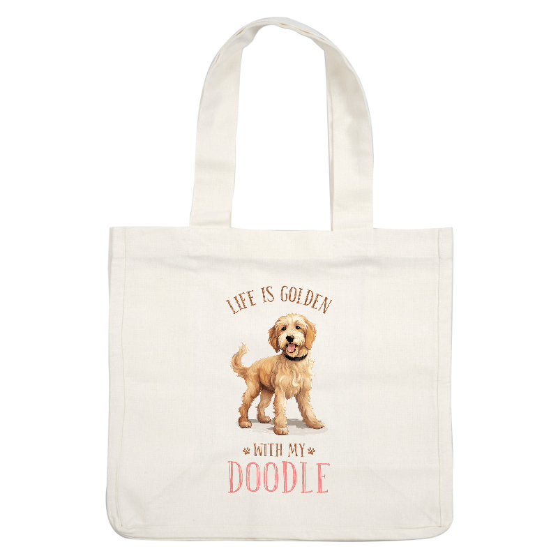 Celebrate your furry friend with this playful design featuring a doodle and the phrase "Life is Golden with My Doodle."DTF Transfers