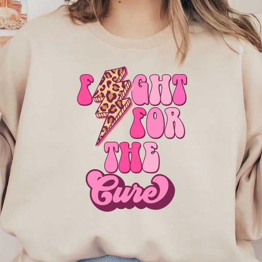 A vibrant graphic design featuring the phrase "I Fight for the Cure," accented with a leopard print lightning bolt and playful pink typography. dtf transfers