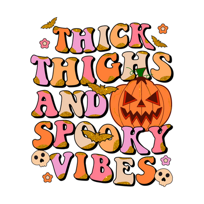 Celebrate Halloween with this fun and colorful graphic featuring the playful phrase "Thick Thighs and Spooky Vibes" alongside a jack-o'-lantern. dtf prints