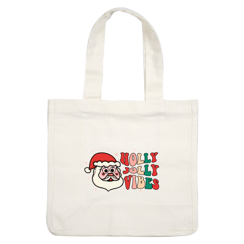 A cheerful graphic featuring a cartoon Santa Claus and the festive text "HOLLY JOLLY VIBES" in vibrant colors. dtf prints