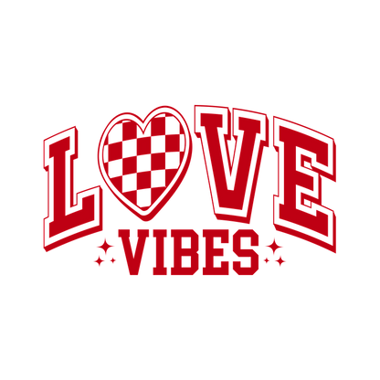 A bold and cheerful graphic featuring the text "LOVE VIBES" in vibrant red, accented with a checkerboard heart.DTF Transfers