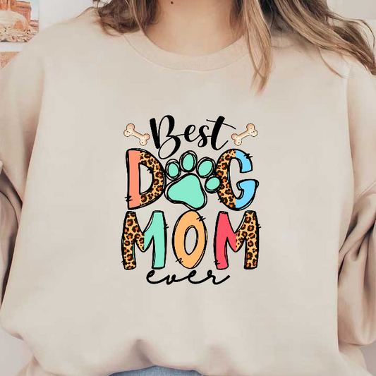 Colorful t-shirt design featuring "Best Dog Mom Ever" text.DTF Transfers