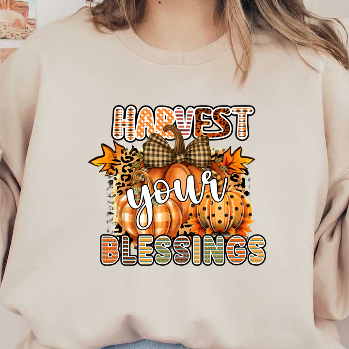 A colorful autumn-themed design featuring pumpkins, leaves, and the phrase "Harvest Your Blessings" in playful lettering. heat press transfers