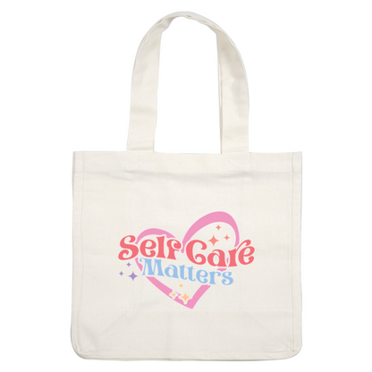 Un diseño colorido que presenta la frase "Self Care Matters" dentro de un corazón, adornado con estrellas y destellos.