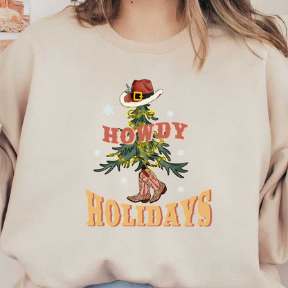 A fun holiday design featuring a tree in a cowboy hat and boots, with the cheerful greeting "Howdy Holidays!" heat press transfers