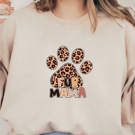 A graphic with a leopard print paw and the phrase "Fur Mama".DTF Transfers
