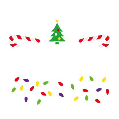 Celebrate the festive spirit with this playful design that reads "Most Likely to Elf Around," adorned with holiday decorations.DTF Transfersdtf regular iron dtf transfers